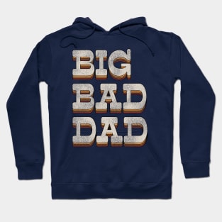 BIG BAD DAD Retro 70's Hoodie